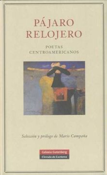 portada Pájaro Relojero. Poetas Centroamericanos (in Spanish)
