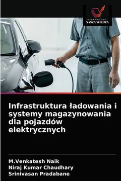 portada Infrastruktura ladowania i systemy magazynowania dla pojazdów elektrycznych (en Polaco)