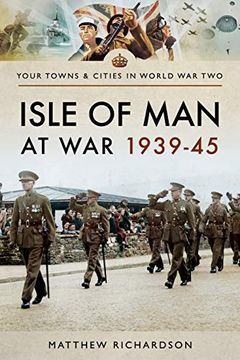 portada Isle of man at war 1939–45 (Your Towns & Cities in World war Two) (en Inglés)