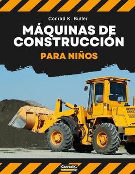portada Máquinas de Construcción Para Niños: Vehículos Pesados de Construcción, Maquinaria en un Libro Infantil de Obra.
