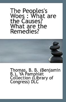 portada the peoples's woes: what are the causes? what are the remedies?