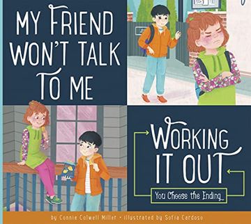 portada My Friend Won't Talk to me: Working it out (Making Good Choices) (en Inglés)