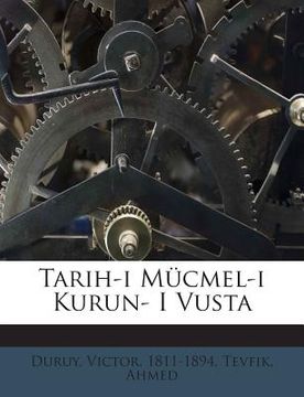 portada Tarih-I Mucmel-I Kurun- I Vusta (en Turco)