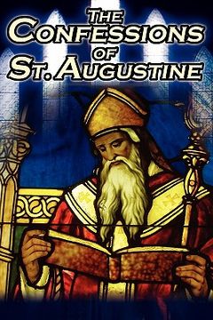 portada confessions of st. augustine: the original, classic text by augustine bishop of hippo, his autobiography and conversion story