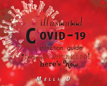 portada Illustrated Covid-19 Infection Guide: Become a Superhero! Here's How (en Inglés)