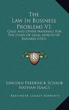 portada the law in business problems v1: cases and other materials for the study of legal aspects of business (1921)