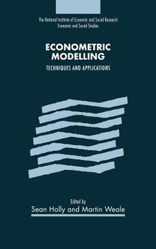 portada Econometric Modelling Hardback: Techniques and Applications (National Institute of Economic and Social Research Economic and Social Studies) (in English)
