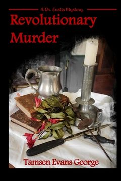 portada Revolutionary Murder: A Dr. Eustis Mystery (en Inglés)