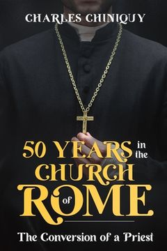 portada Fifty Years in the Church of Rome (en Inglés)