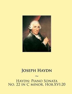 portada Haydn: Piano Sonata No. 22 in C minor, Hob.XVI:20 (en Inglés)