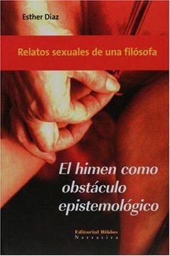 portada El himen como obstaculo epistemologico. Relatos sexuales de una filosofa (Spanish Edition)