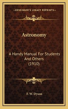 portada astronomy: a handy manual for students and others (1910) (en Inglés)