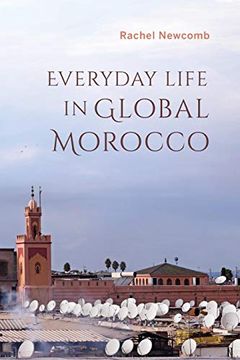 portada Everyday Life in Global Morocco (Public Cultures of the Middle East and North Africa) (in English)