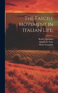 portada The Fascist Movement in Italian Life;