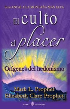 portada El culto al placer: Origenes del hedonismo (in Spanish)