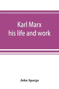 portada Karl Marx: his life and work (en Inglés)