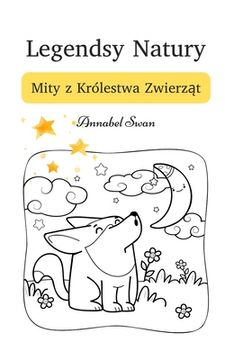 portada Legendsy Natury: Mity z Królestwa Zwierząt (en Polaco)