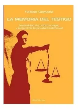 portada La Memoria del Testigo: Necesidad de Reforma Legal Y Judicial de la Prueba Testimonial (in Spanish)
