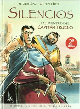 portada Silencios, la Juventud del Capitán Trueno (Alfonso López / Pepe Gálvez) b, 2006. Ofrt Antes 12,9E (in Spanish)