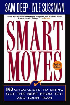 portada Smart Moves: 140 Checklists to Bring out the Best From you and Your Team, Revised Edition: 140 Checklists to Bring out the Best From you and and Your Team (in English)