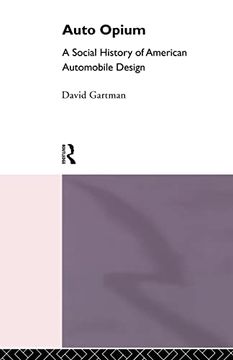 portada Auto Opium: A Social History of American Automobile Design (en Inglés)