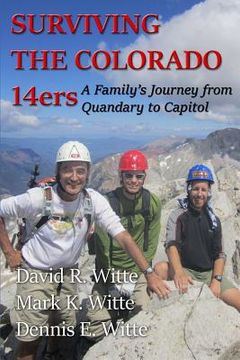 portada Surviving the Colorado 14ers: A Family's Journey from Quandary to Capitol (en Inglés)