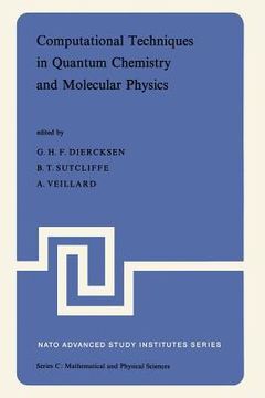 portada Computational Techniques in Quantum Chemistry and Molecular Physics: Proceedings of the NATO Advanced Study Institute Held at Ramsau, Germany, 4-21 Se (in English)