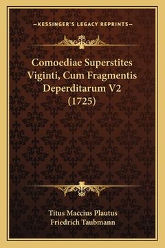 portada Comoediae Superstites Viginti, Cum Fragmentis Deperditarum V2 (1725) (en Latin)