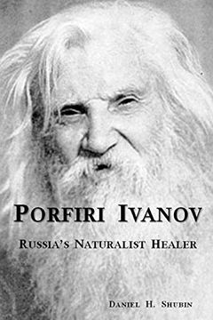 portada Porfiri Ivanov, Russia's Naturalist Healer (en Inglés)