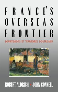 portada France's Overseas Frontier Hardback: Departements et Territoires D'outre-Mer (en Inglés)