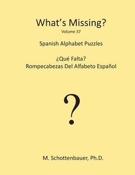 portada What's Missing?: Spanish Alphabet Puzzles (en Inglés)