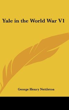 portada Yale in the World war v1 (en Inglés)