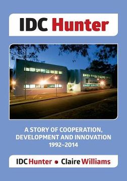 portada IDC Hunter: A Story of Cooperation, Development and Innovation 1992-2014 (en Inglés)