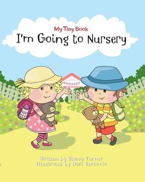 portada My Tiny Book: Im Going to Nursery (en Inglés)
