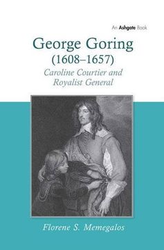 portada George Goring (1608–1657): Caroline Courtier and Royalist General