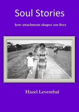 portada Soul Stories: How Attachment Shapes Our Lives (en Inglés)