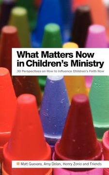portada what matters now in children's ministry (en Inglés)