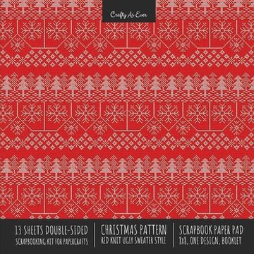 portada Christmas Pattern Scrapbook Paper pad 8x8 Decorative Scrapbooking kit for Cardmaking Gifts, diy Crafts, Printmaking, Papercrafts, red Knit Ugly Sweater Style