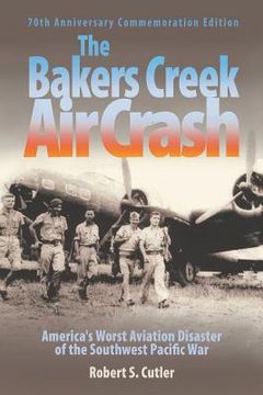 portada The Bakers Creek Air Crash: America's Worst Aviation Disaster (en Inglés)