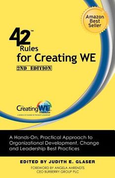 portada 42 rules for creating we (2nd edition): a hands-on, practical approach to organizational development, change and leadership best practices. (en Inglés)