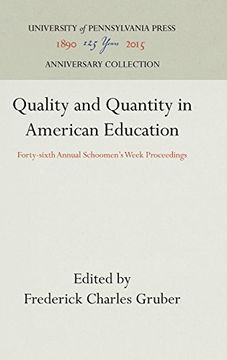 portada Quality and Quantity in American Education (Schoolmen's Week Proceedings) (en Inglés)