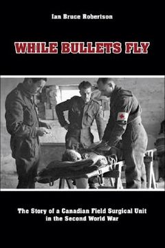 while bullets fly