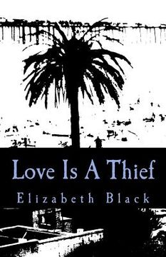 portada Love Is A Thief (in English)