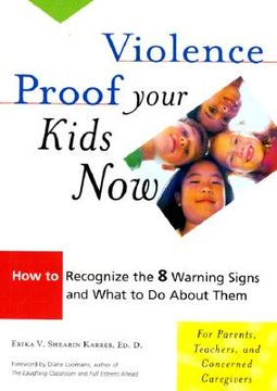 portada violence proof your kids now: how to recognize the 8 warning signs and what to do about them