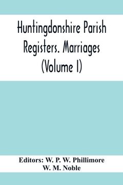 portada Huntingdonshire Parish Registers. Marriages (Volume I) (en Inglés)