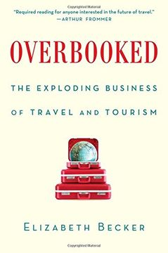 portada Overbooked: The Exploding Business of Travel and Tourism (en Inglés)