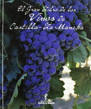 portada el gran libro de los vinos de castilla-la mancha (in Spanish)