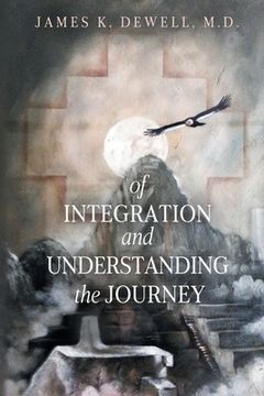 portada Of Integration and Understanding the Journey (in English)
