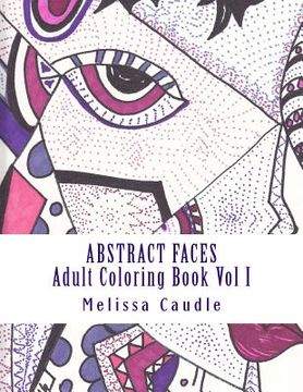 portada Abstract Faces: Adult Coloring Book (en Inglés)