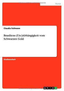 portada Brasiliens (Un-)Abhangigkeit Vom Schwarzen Gold (German Edition)